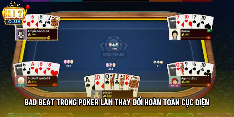 Bad beat trong poker làm thay đổi hoàn toàn cục diện Bad beat trong poker làm thay đổi hoàn toàn cục diện