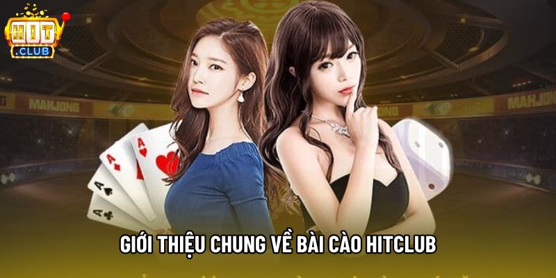 Giới thiệu chung về bài cào hitclub