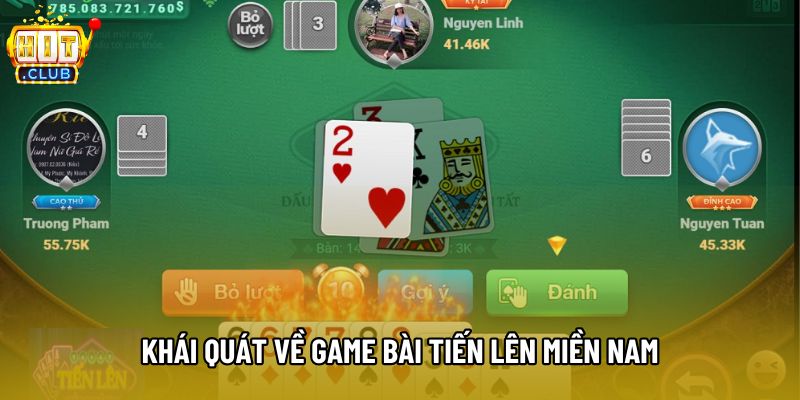 Khái quát về game bài Tiến lên miền Nam