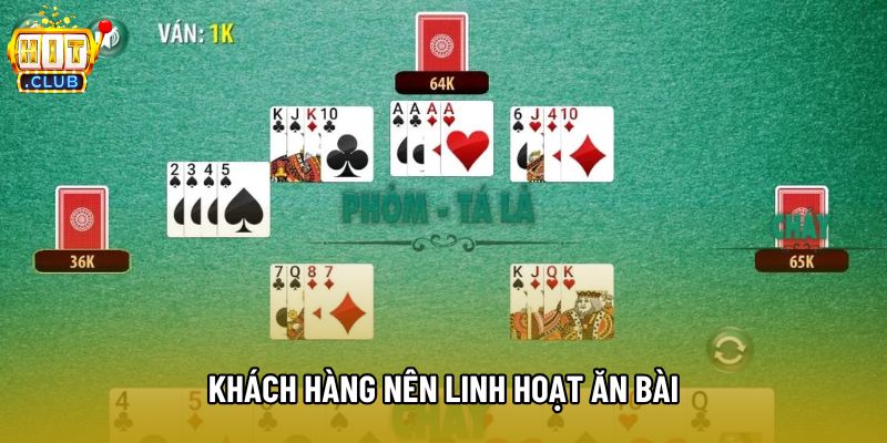 Khách hàng nên linh hoạt ăn bài Khách hàng nên linh hoạt ăn bài